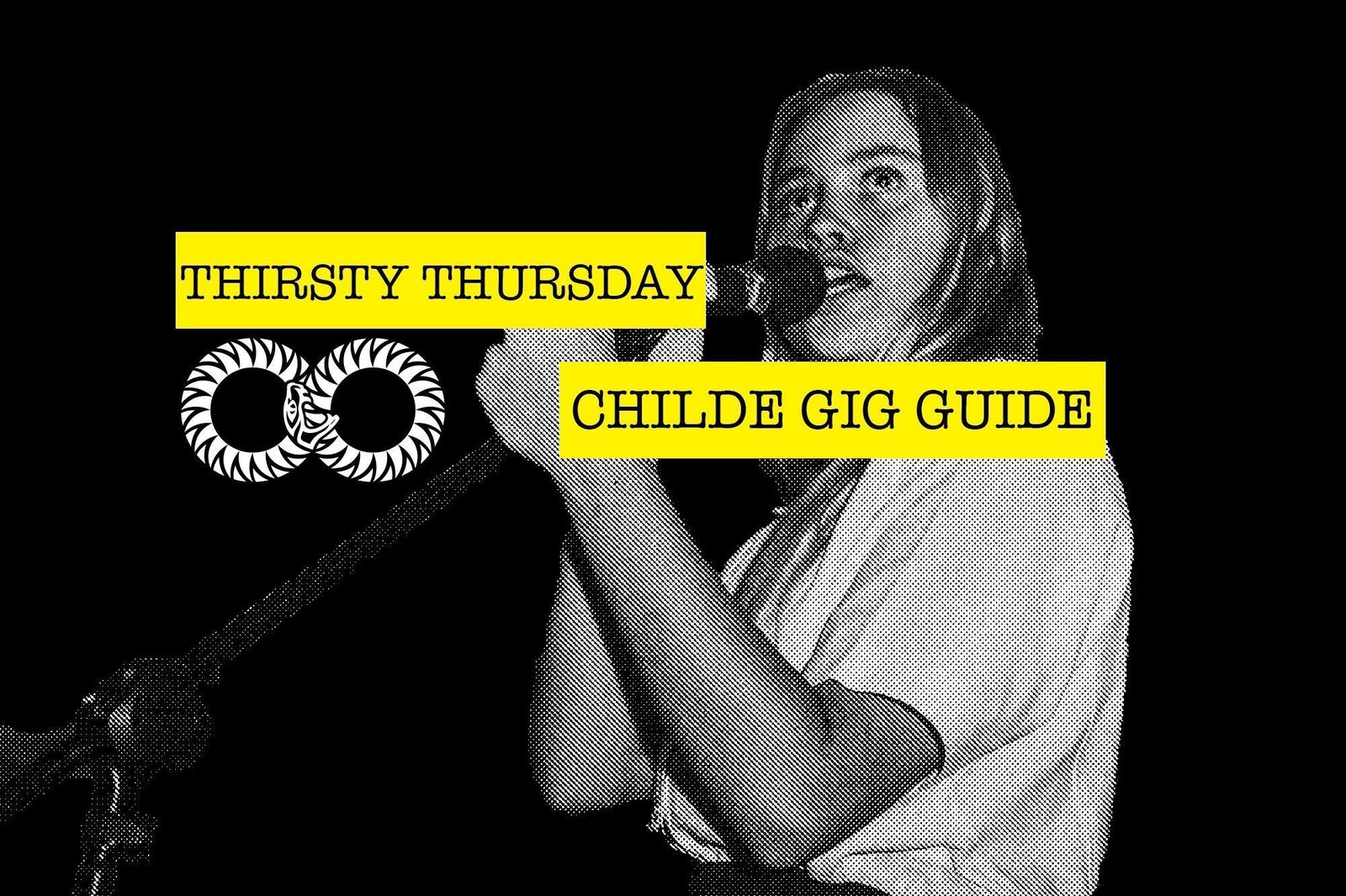 Thirsty Thursday | CHILDE GIG GUIDE