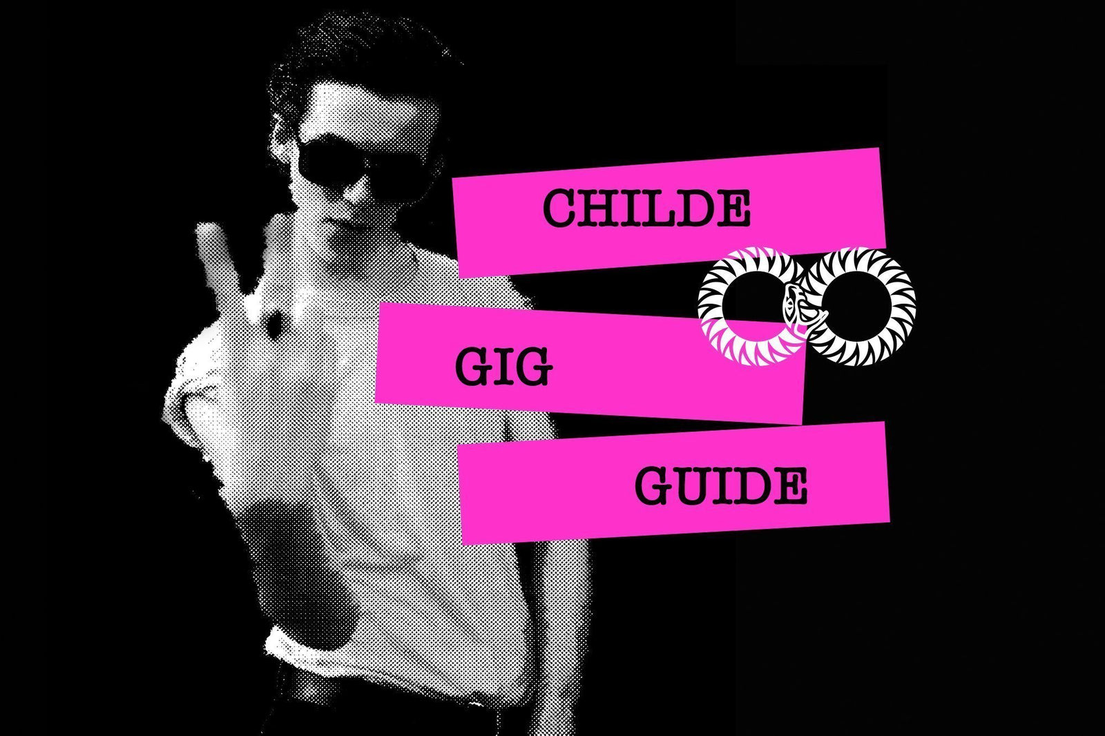 CHILDE GIG GUIDE