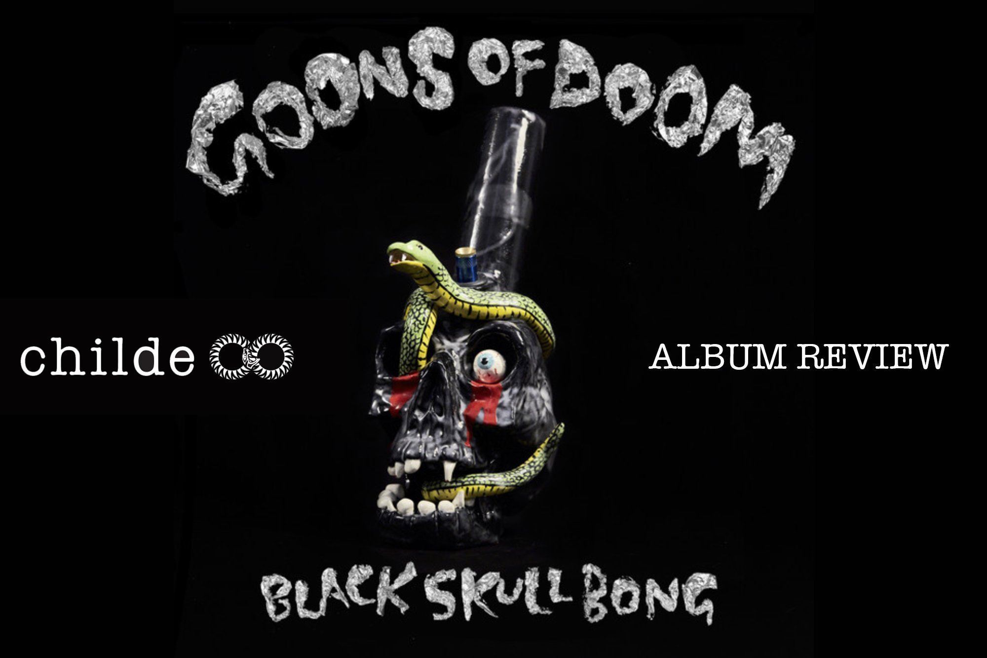Goons of Doom, "Black Skull Bong" | CHILDE Review