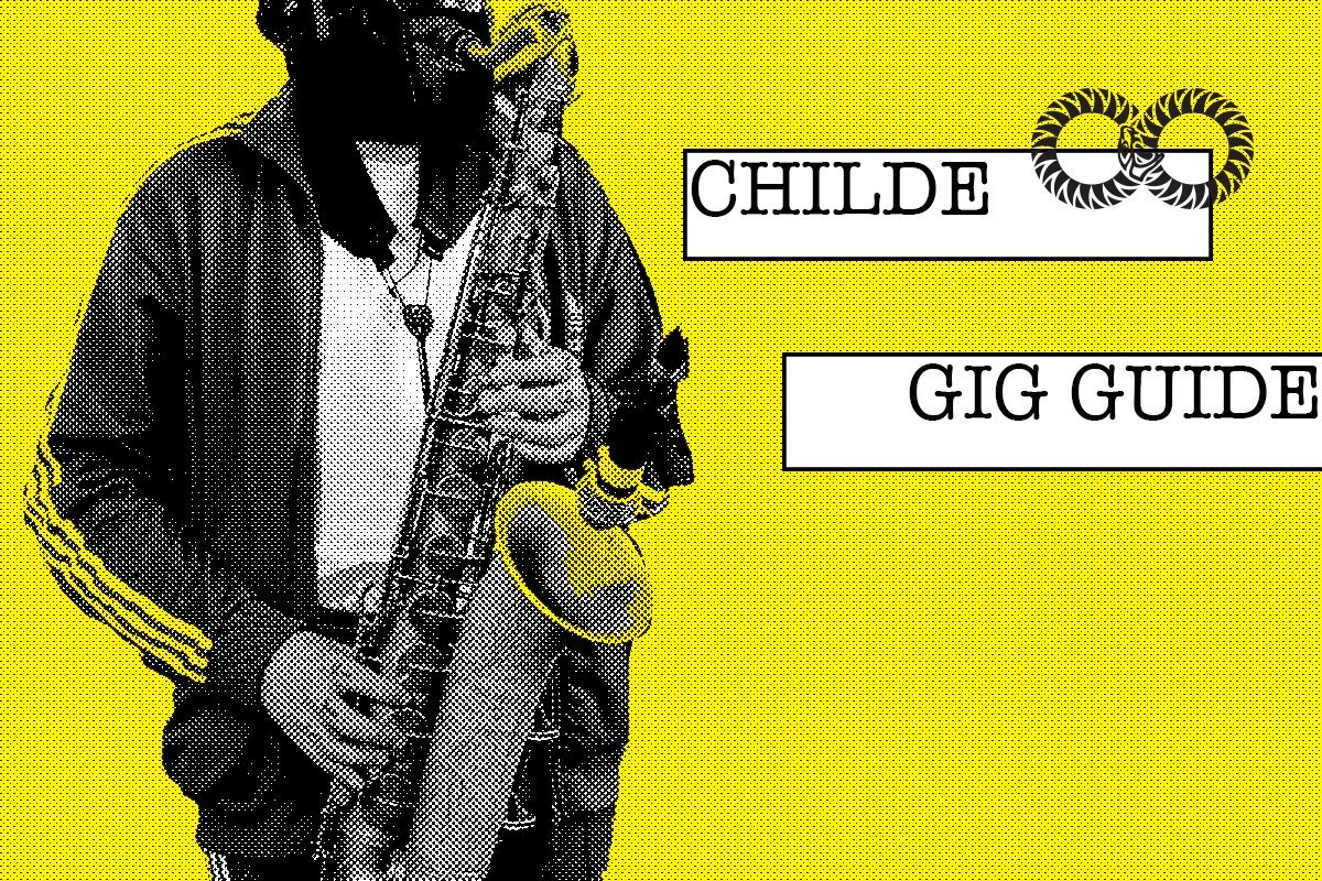 CHILDE | Gig Guide (August 15)